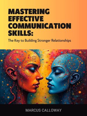 cover image of Mastering Effective Communication Skills